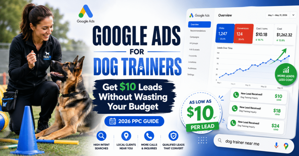 Dog trainer using Google Ads to generate affordable dog training leads with optimized PPC campaigns and conversion tracking.